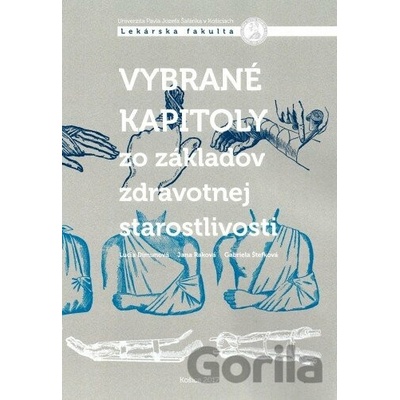 Vybrané kapitoly zo základov zdravotnej starostlivosti - Lucia Dimunová, Jana Raková, Gabriela Štefková