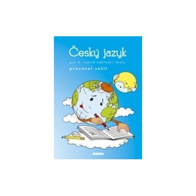 Český jazyk prac. sešit 3. ročník ZŠ H. Burianová L. Jízdná