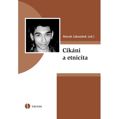 Cikáni a etnicita - Marek Jakoubek