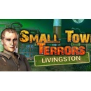 Small Town Terrors Livingston
