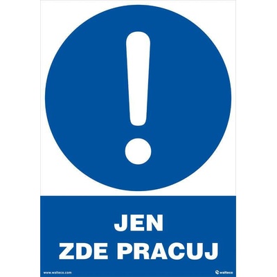 Walteco Jen zde pracuj 210x297mm, formát A4, plastová tabulka Množství: 1 ks , 20046