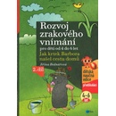 Rozvoj zrakového vnímání 2.díl pro děti od 4 do 6 let - Jak krtek Barbora našel cestu domů - Bednářová Jiřina