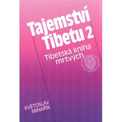 Tajemství Tibetu 2 - Květoslav Minařík