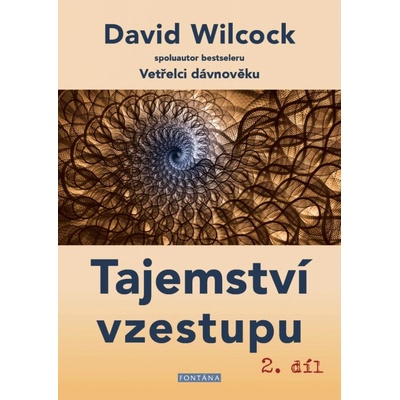 Tajemství vzestupu 2. díl - David Wilcock