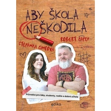 Aby škola neškodila - Štěpánka Cimlová