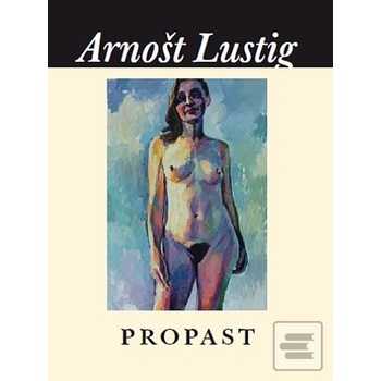 Propast - Arnošt Lustig