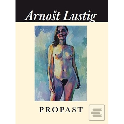 Propast - Arnošt Lustig