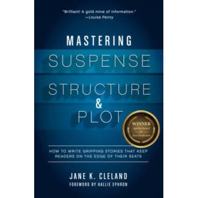 Mastering Suspense, Structure, and Plot | Jane Cleland