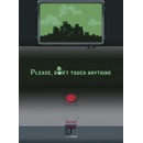 Please, Don’t Touch Anything