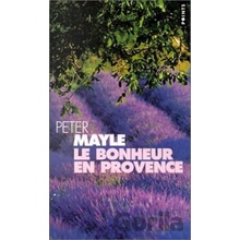Le Bonheur en Provence - P. Mayle