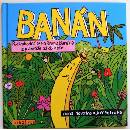 Knihy Banán - Podivuhodná cesta Bruna Banána z plantáže až do koše - Novotná Anna