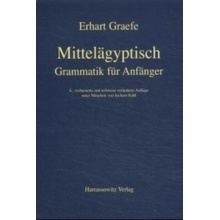 Mittelägyptische Grammatik für Anfänger Erhart Graefe,Jochem Kahl