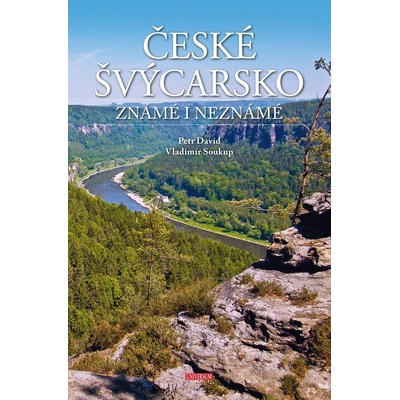 České Švýcarsko známé i neznámé