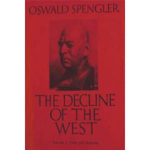 The Decline of the West, Vol. I | Oswald Spengler, Charles Francis Atkinson (ISBN: 9781773237909)