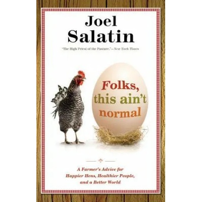 Folks, This Ain't Normal | Joel Salatin