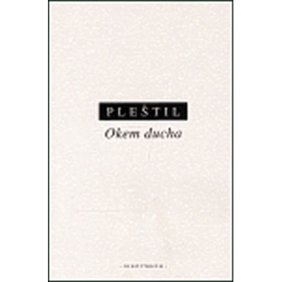 Okem ducha - Dušan Pleštil