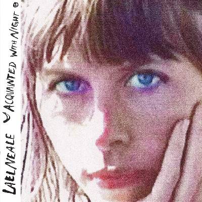 Lael Neale - Acquainted With Night (LP) (0098787140217)