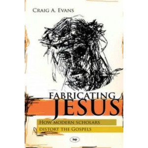 Fabricating Jesus | CraigA Evans (ISBN: 9781844741724)