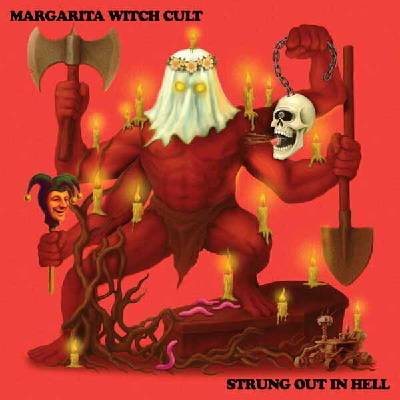 Margarita Witch Cult - Strung Out In Hell (LP) (0694685737261)