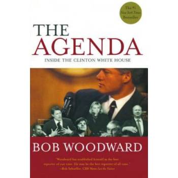 The Agenda: Inside the Clinton White House | Bob Woodward