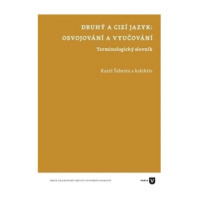 Druhý a cizí jazyk - Osvojování a vyučování - Karel Šebesta ...