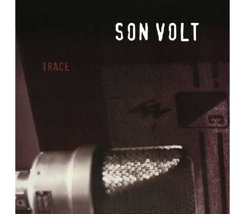 Trace - Son Volt LP