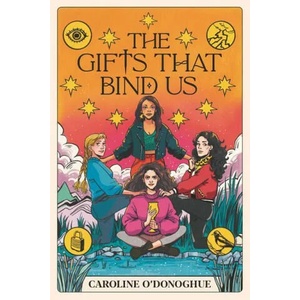 The Gifts That Bind Us | Stefanie Caponi (ISBN: 9781536230291)