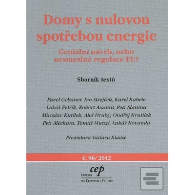 Domy s nulovou spotřebou energie - Geniální návrh, nebo nesmyslná regulace EU?" - Gebauer Pavel a kolektív