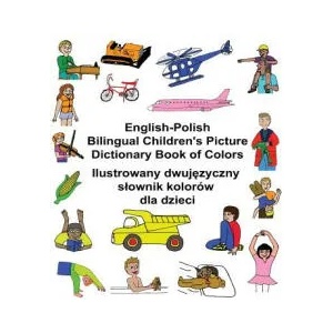 English-Polish Bilingual Children's Picture Dictionary Book of Colors | Richard Carlson Jr (ISBN: 9781542333177)