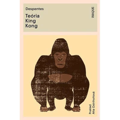 Teória King Kong - Virginie Despentes