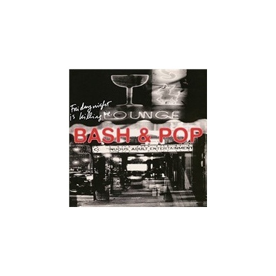 Friday Night Is Killing Me - Bash & Pop CD