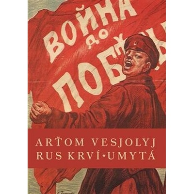 Rus krví umytá - Arťom Vesjolyj