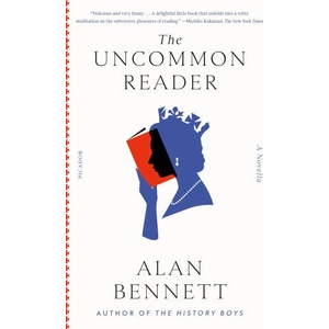 The Uncommon Reader: A Novella | Bennett, Alan (ISBN: 9781250907738)