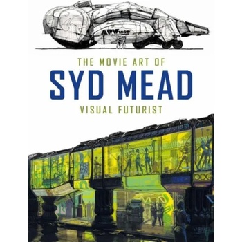 Movie Art of Syd Mead: Visual Futurist
