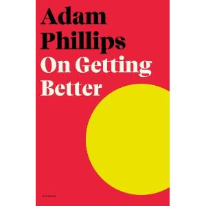 On Getting Better | Adam Phillips (ISBN: 9781250838872)