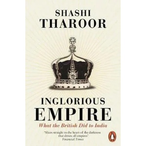 Inglorious Empire | Shashi Tharoor (ISBN: 9780141987149)