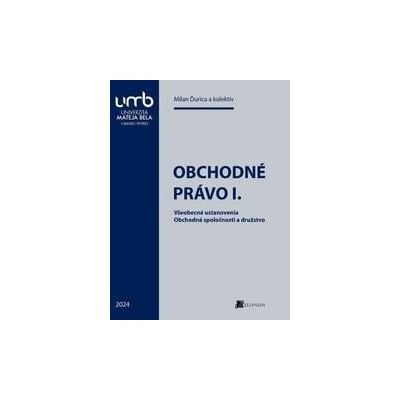 Obchodné právo I. - Milan Ďurica, kolektiv