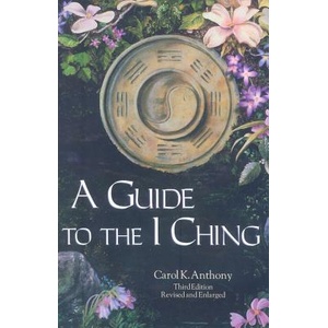 Guide to the I Ching | Carol K Anthony (ISBN: 9780960383245)