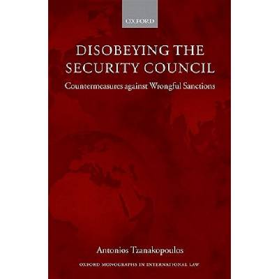 Disobeying the Security Council | Antonios Tzanakopoulos