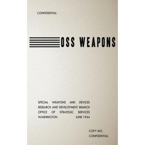 OSS Weapons: Special Weapons and Devices | Us Office of Strategic Services, Special Operations Australia Books (ISBN: 9781478102489)