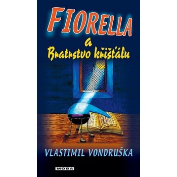 Fiorella a Bratrstvo křišťálu