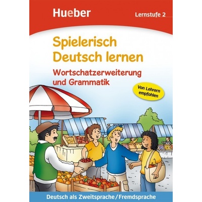 Spielerisch Deutsch Lernen Lernstufe 2 Wortschatzerweiterung und Grammatik