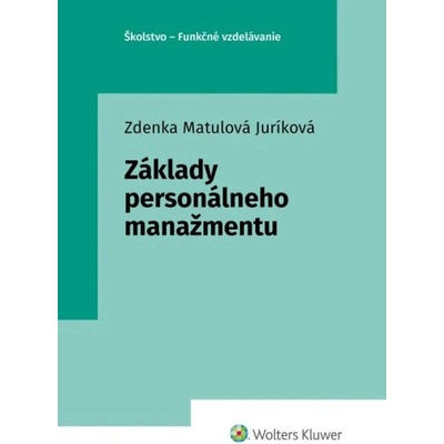 Juríková Zdenka Matulová - Základy personálneho manažmentu