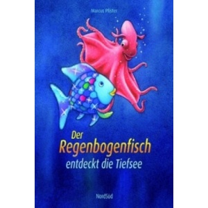 Der Regenbogenfisch entdeckt die Tiefsee | Marcus Pfister, Andreas Krämer, Marcus Pfister (2009)