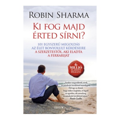 Ki fog majd érted sírni?