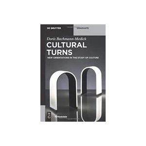 Cultural Turns | Doris Bachmann-Medick (ISBN: 9783110402971)