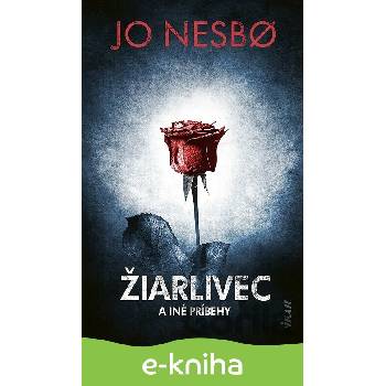 Žiarlivec a iné príbehy - Jo Nesbo