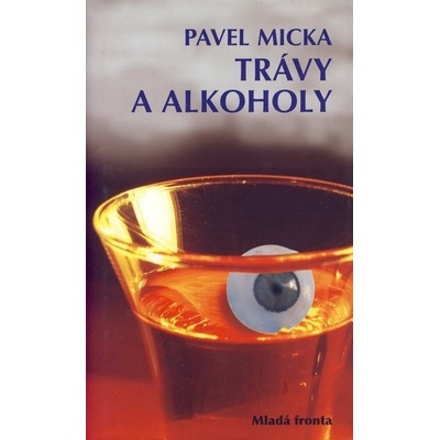 Trávy a alkoholy - Pavel Micka