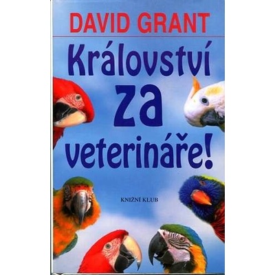 Království za veterináře! - David Grant