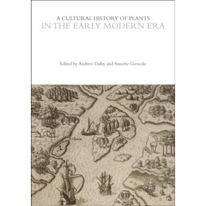 A Cultural History of Plants in the Early Modern Era | Annette Giesecke (ISBN: 9781350550605)